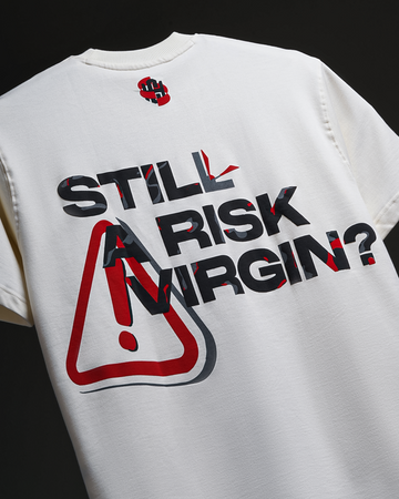 Still A Risk Virgin? T-shirt